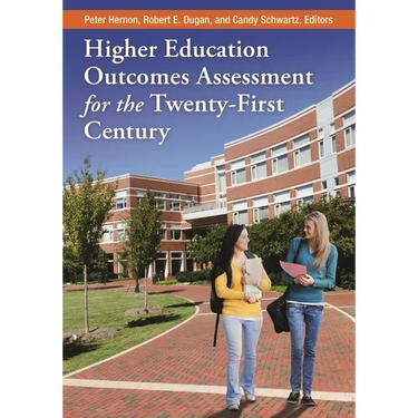 Higher Education Outcomes Assessment for the Twenty-first Century