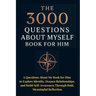 The 3000 Questions About Myself Book for Him: A Questions About Me Book for Him to Explore Identity, Deepen Relationships, and Build Self-Awareness Th