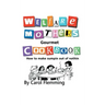 Welfare Mothers Gourmet Cookbook: How to Make Sumpin out of Nothin