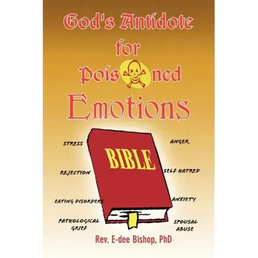 God's Antidote for Poisoned Emotions