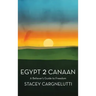 Egypt 2 Canaan: A Believer's Guide to Freedom
