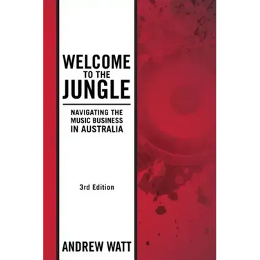 Welcome To The Jungle: Navigating the Music Business in Australia