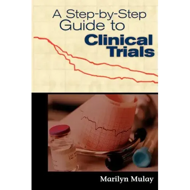 A Step-By-Step Guide to Clinical Trials