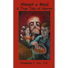 Almost a Meal - A True Tale of Horror