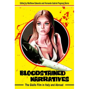 Bloodstained Narratives: The Giallo Film in Italy and Abroad