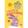 I Believe in Bunnycorns