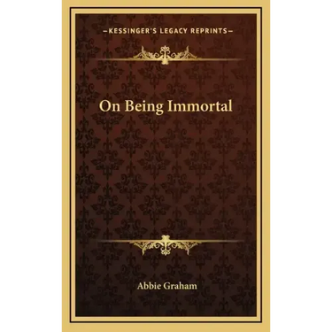 On Being Immortal