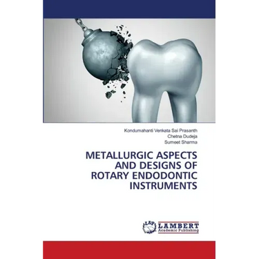 Metallurgic Aspects and Designs of Rotary Endodontic Instruments