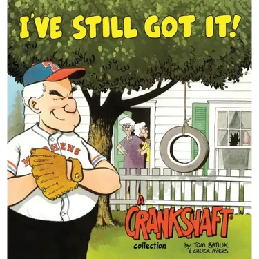 I've Still Got It! a Crankshaft Collection
