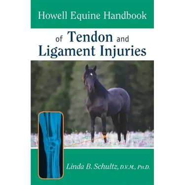 Howell Equine Handbook of Tendon and Ligament Injuries