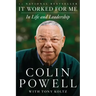 It Worked for Me: In Life and Leadership