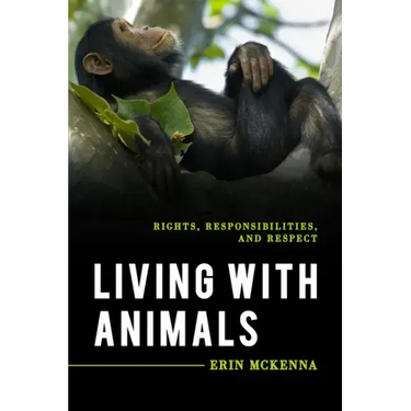 Living with Animals: Rights, Responsibilities, and Respect