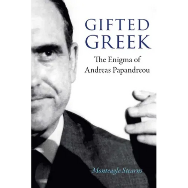Gifted Greek: The Enigma of Andreas Papandreou