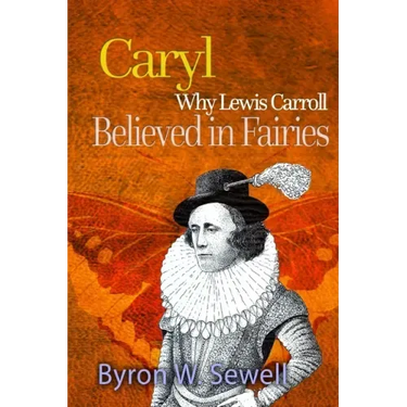 Caryl: A Sylvie and Bruno Fairy Tale