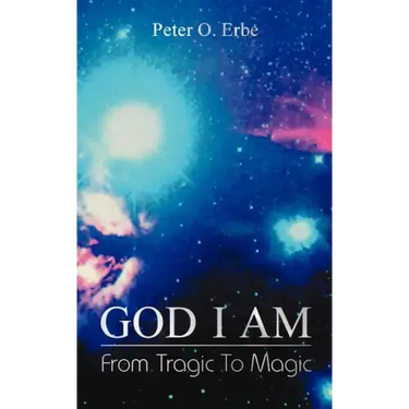 God I Am: From Tragic to Magic