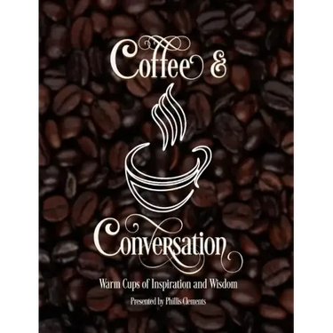 Coffee & Conversation: Warm Cups of Inspiration and Wisdom
