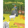 Trouble in the Jungle: Book I