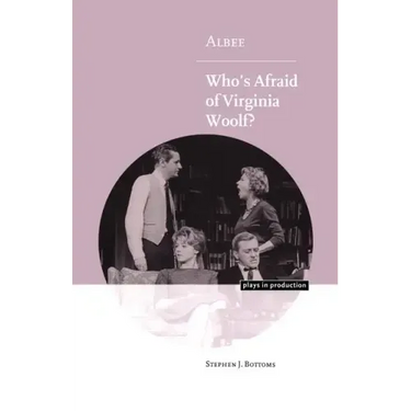 Albee: Who's Afraid of Virginia Woolf?