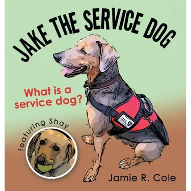 Jake the Service Dog: What Is a Service Dog?