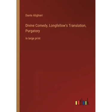 Divine Comedy, Longfellow's Translation, Purgatory: in large print