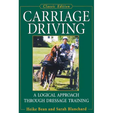Carriage Driving: A Logical Approach Through Dressage Training