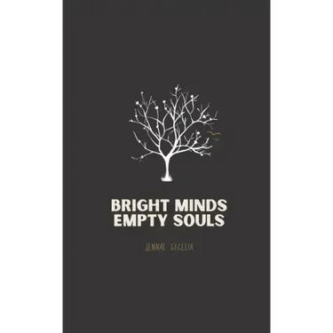 Bright Minds Empty Souls