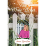 The White Picket Fence: God's Test Pilot Ii
