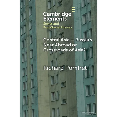Central Asia - Russia's Near Abroad or Crossroads of Asia?