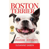 Boston Terrier And Boston Terriers: Boston Terrier Total Guide Boston Terrier, Boston Terrier Puppies, Boston Terriers, Boston Terrier Dogs, Boston Te