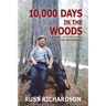 10,000 Days in the Woods