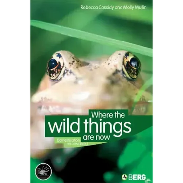 Where the Wild Things Are Now: Domestication Reconsidered