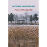 Invisible Land of Love: Poems of Chonggi Mah