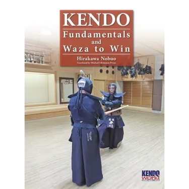 Kendo - Fundamentals and Waza to Win (Hardback)