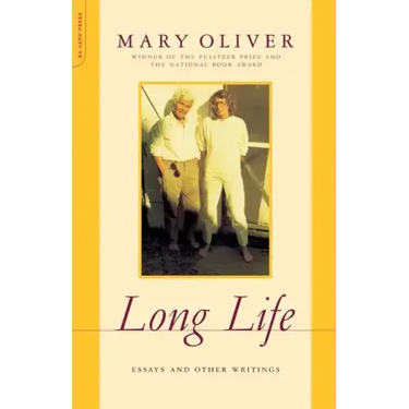 Long Life: Essays and Other Writings