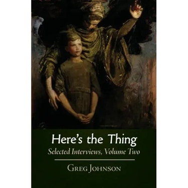Here's the Thing: Selected Interviews, Volume 2