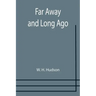 Far Away and Long Ago