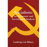 Socialism: An Economic and Sociological Analysis