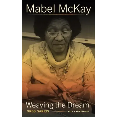 Mabel McKay: Weaving the Dream