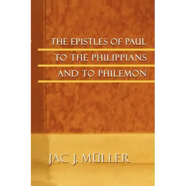 The Epistles of Paul to the Philippians and to Philemon