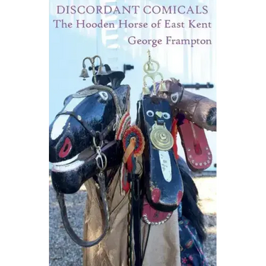 Discordant Comicals: The Hooden Horse of East Kent