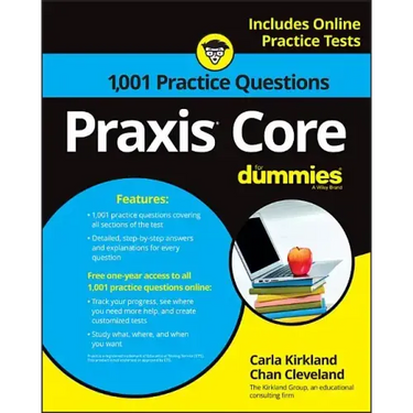 PRAXIS Core: 1,001 Practice Questions for Dummies