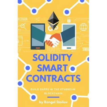 Solidity Smart Contracts: Build Dapps in Ethereum Blockchain