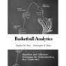 Basketball Analytics: Objective and Efficient Strategies for Understanding How Teams Win