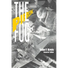 Piercing the Fog: Intelligence and Army Air Forces Operations in World War II