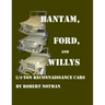 Bantam, Ford and Willys-1/4-Ton Reconnaissance Cars
