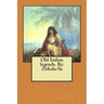 Old Indian legends. By: Zitkala-Sa