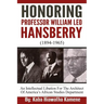 Honoring Professor William Leo Hansberry (1894-1965): An Intellectual Libation For The Architect Of America's African Studies Department