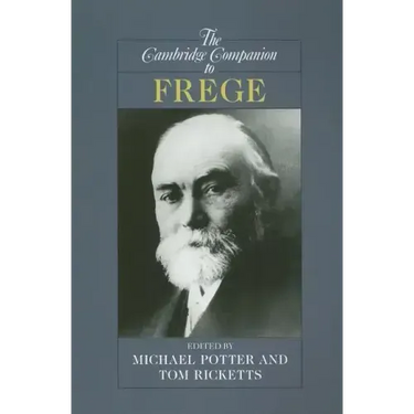 The Cambridge Companion to Frege