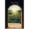 Sacred Conflict: Resolution Skills for the Follower of Christ