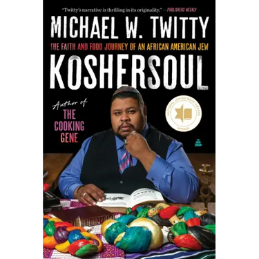 Koshersoul: The Faith and Food Journey of an African American Jew